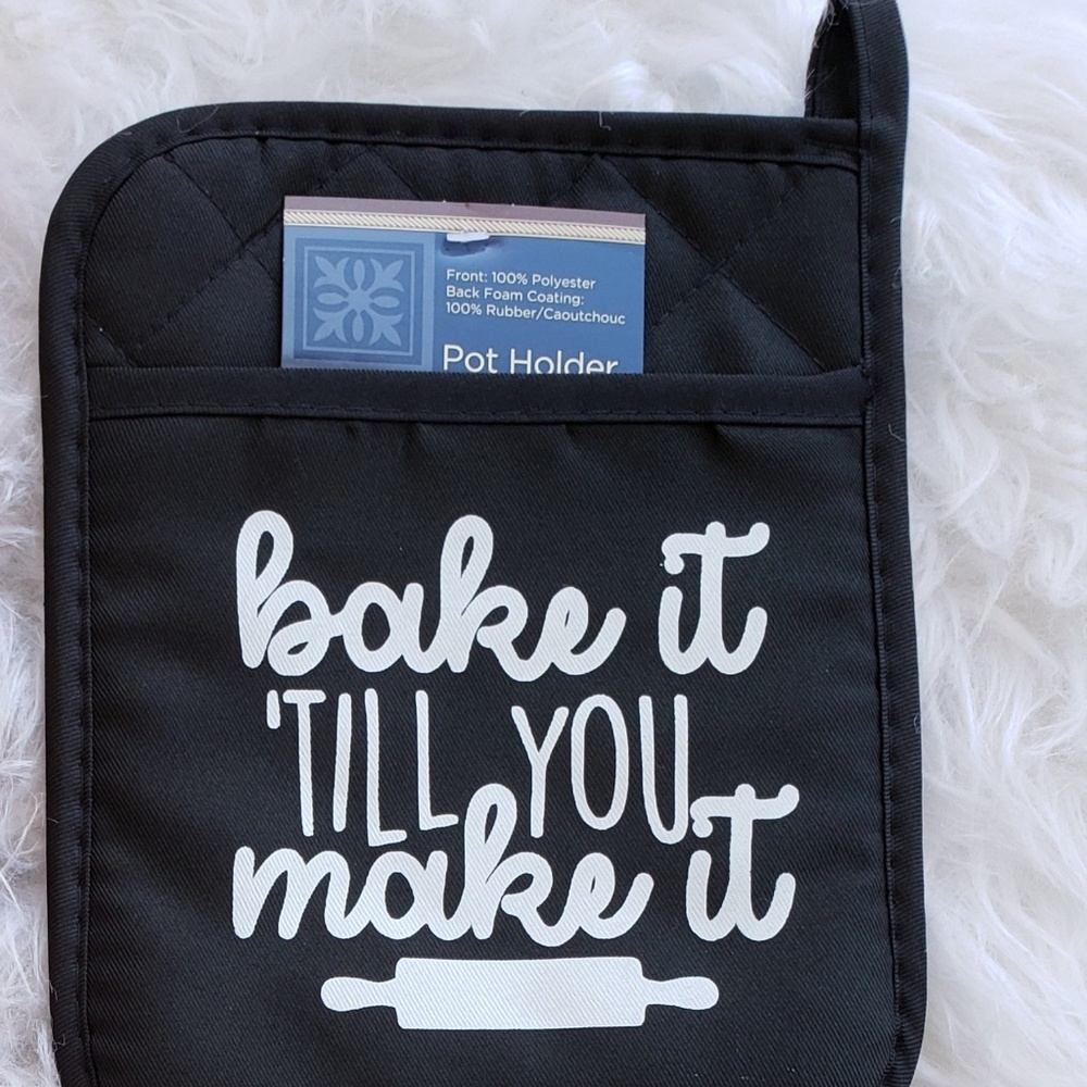 Bake it till you make it pot holder